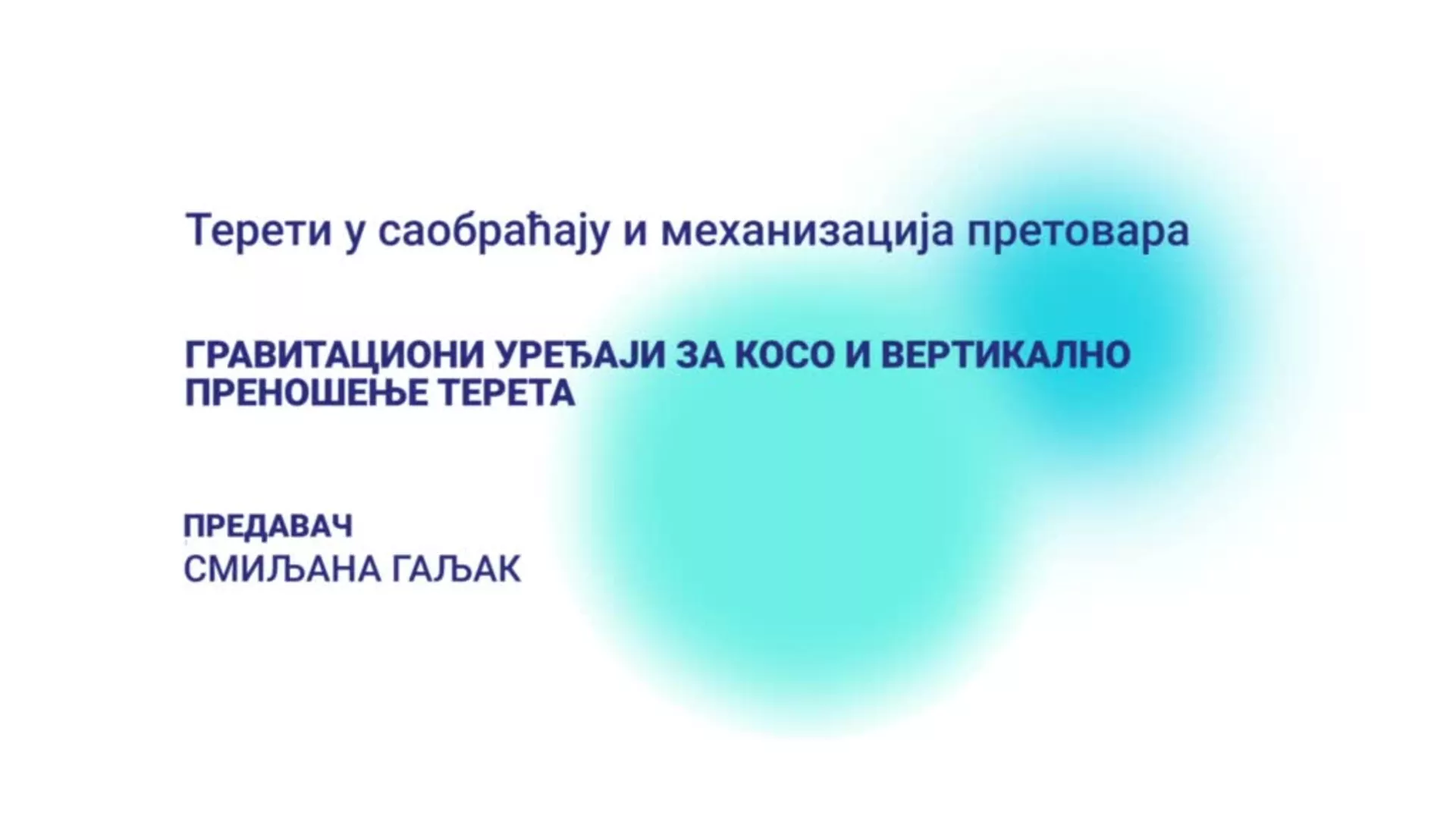 DO – Tereti u saobraćaju i mehanizacija pretovara: Gravitacioni uređaji za koso i vertikalno prenošenje tereta