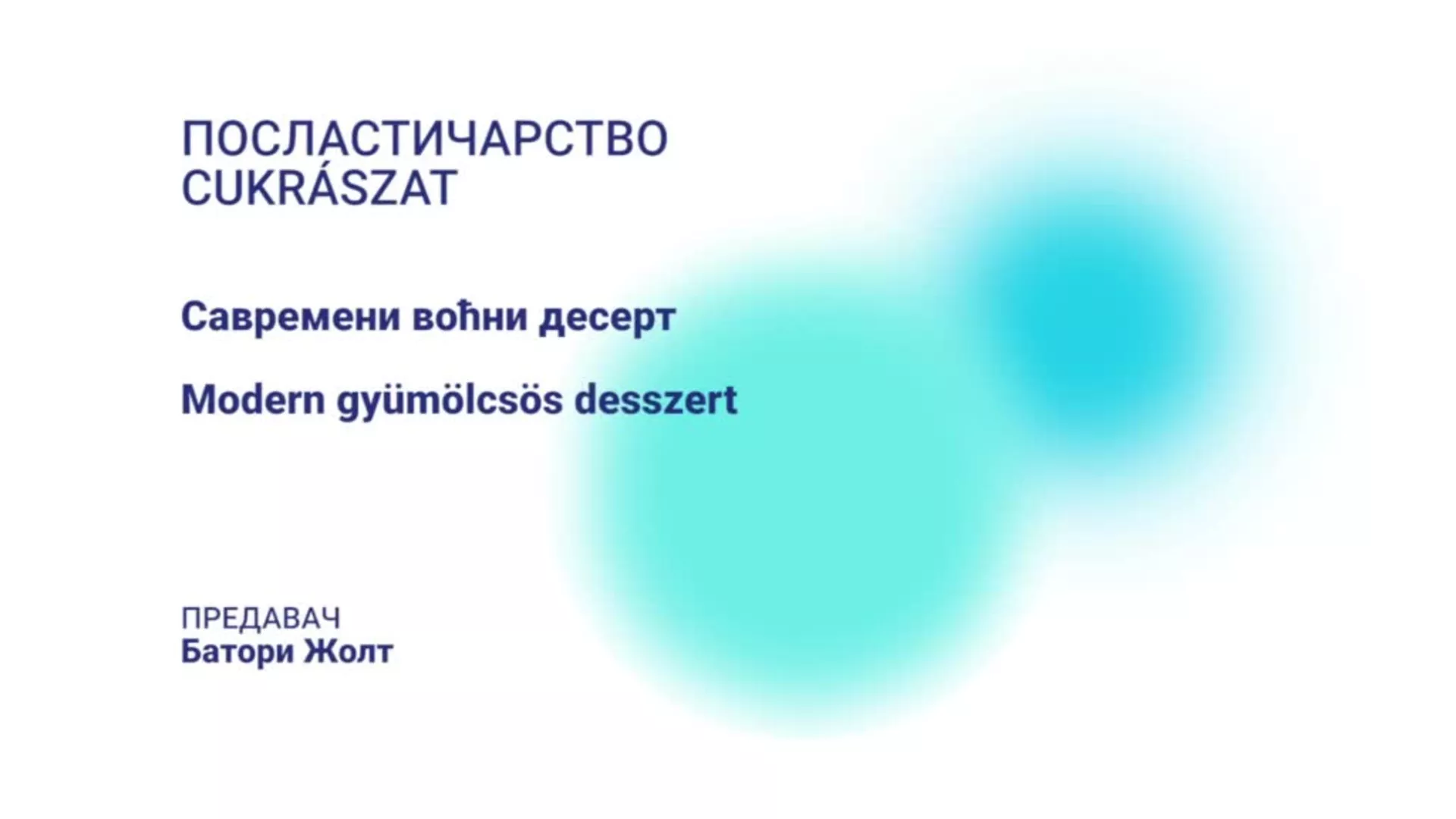 DO – BEETŠ204 – Poslastičarstvo: Savremeni voćni dezert (mađarski jezik)