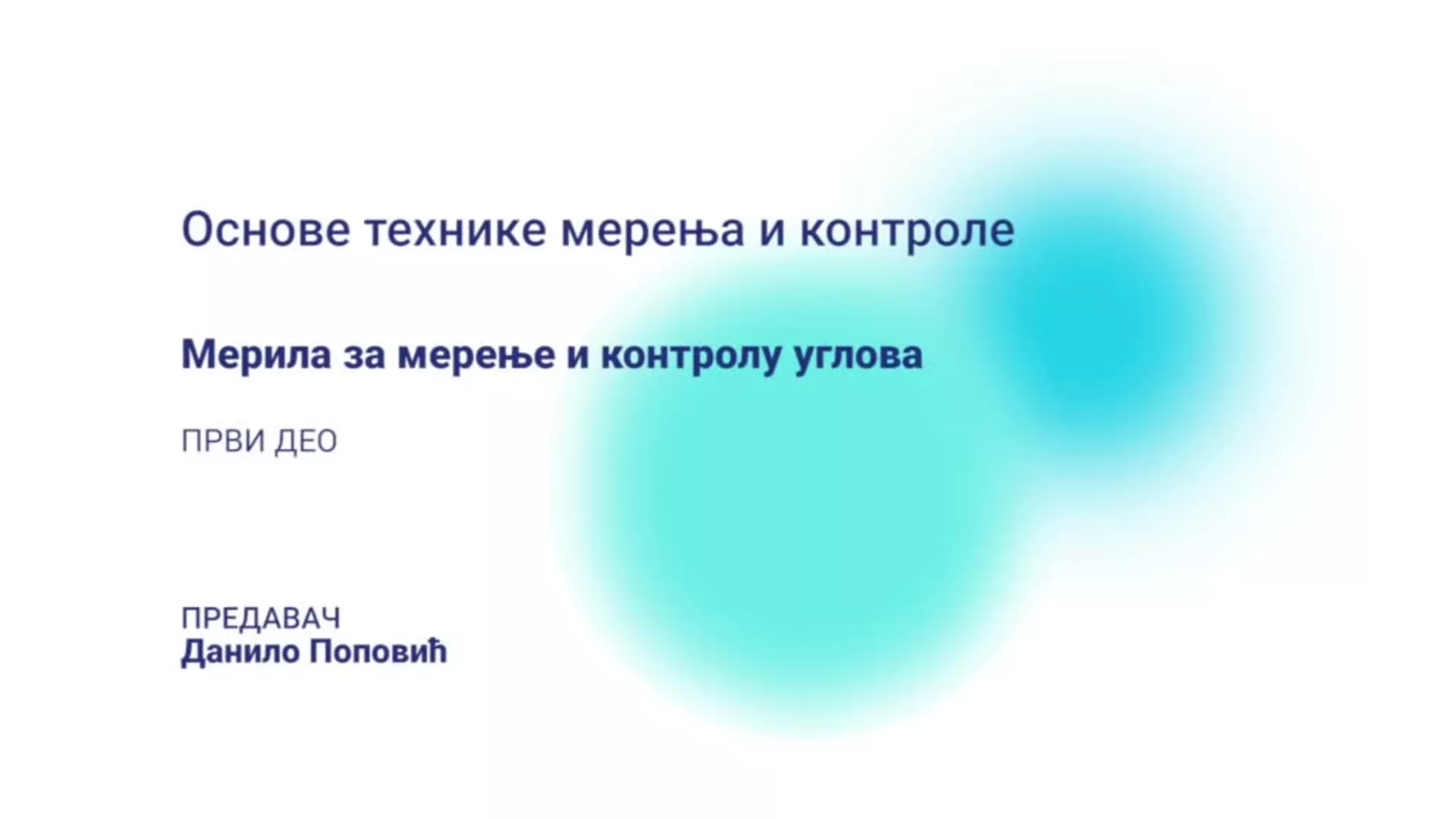 DO – KGSSŠ244 – Osnove tehnike merenja i kontrole: Merila za merenje i kontrolu uglova, 1. deo