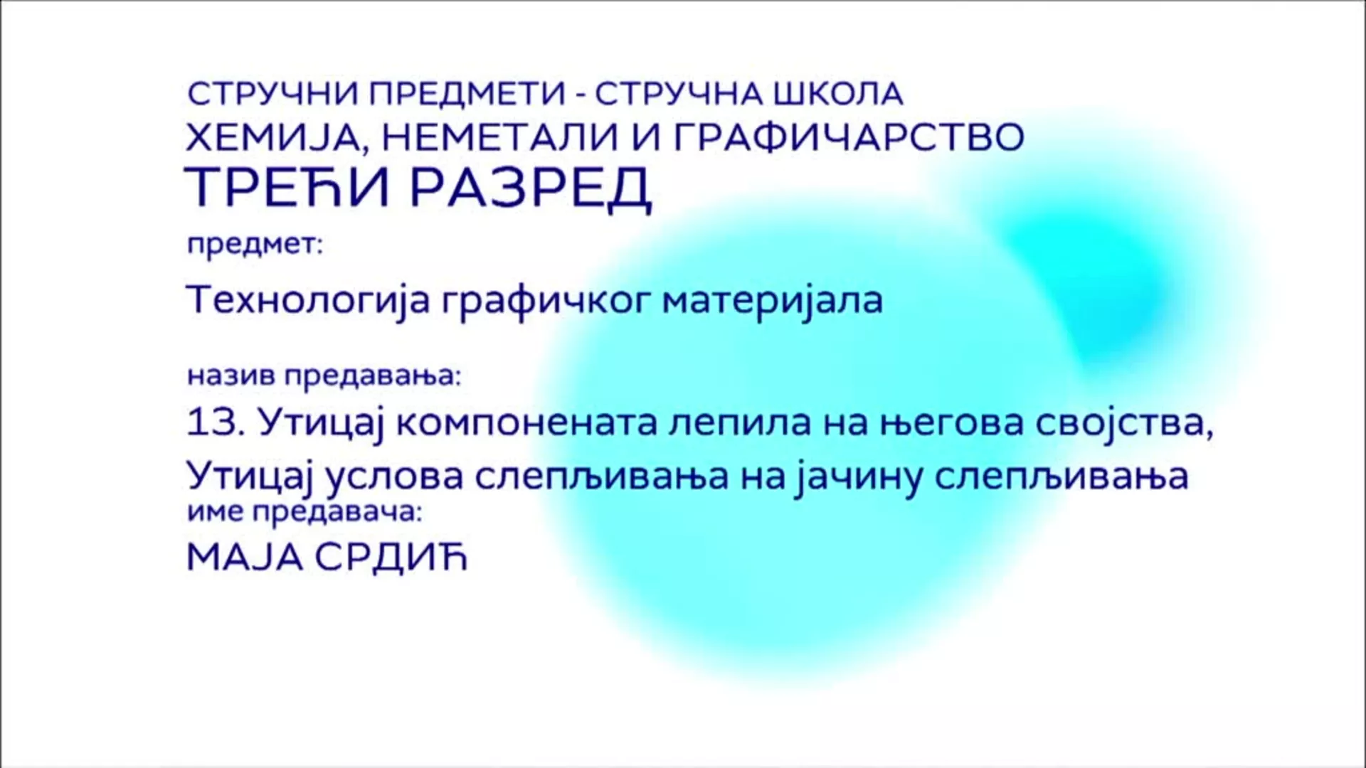 SŠ3 – Tehnologija grafičkog materijala, 13. čas: Uticaj komponenata lepila na njegova svojstva, uticaj uslova slepljivanja...