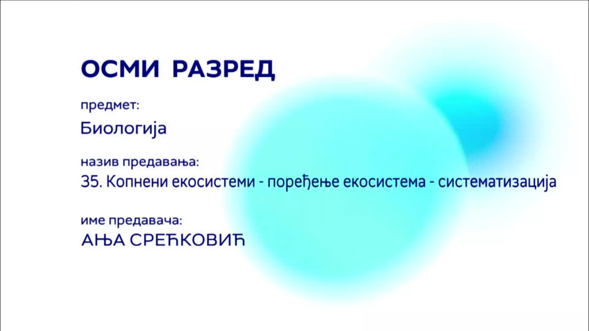 ОШ8 – Биологија, 35. час: Копнени екосистеми - поређење екосистема, систематизација