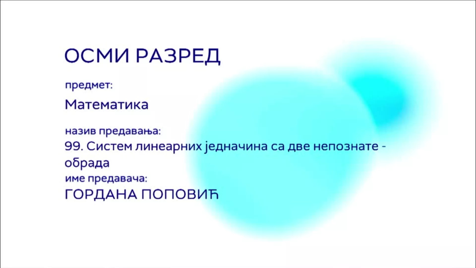 ОШ8 – Математика, 99. час: Систем линеарних једначина са две непознате (обрада)