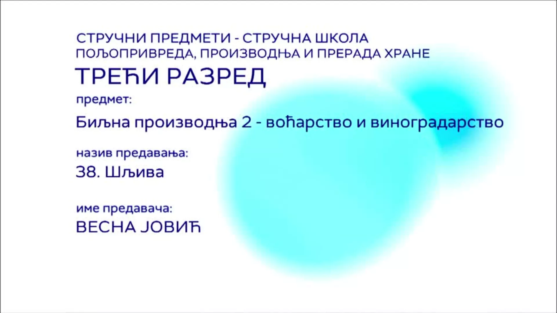 СШ3 – Биљна производња 2 - воћарство и виноградарство, 38. час: Шљива