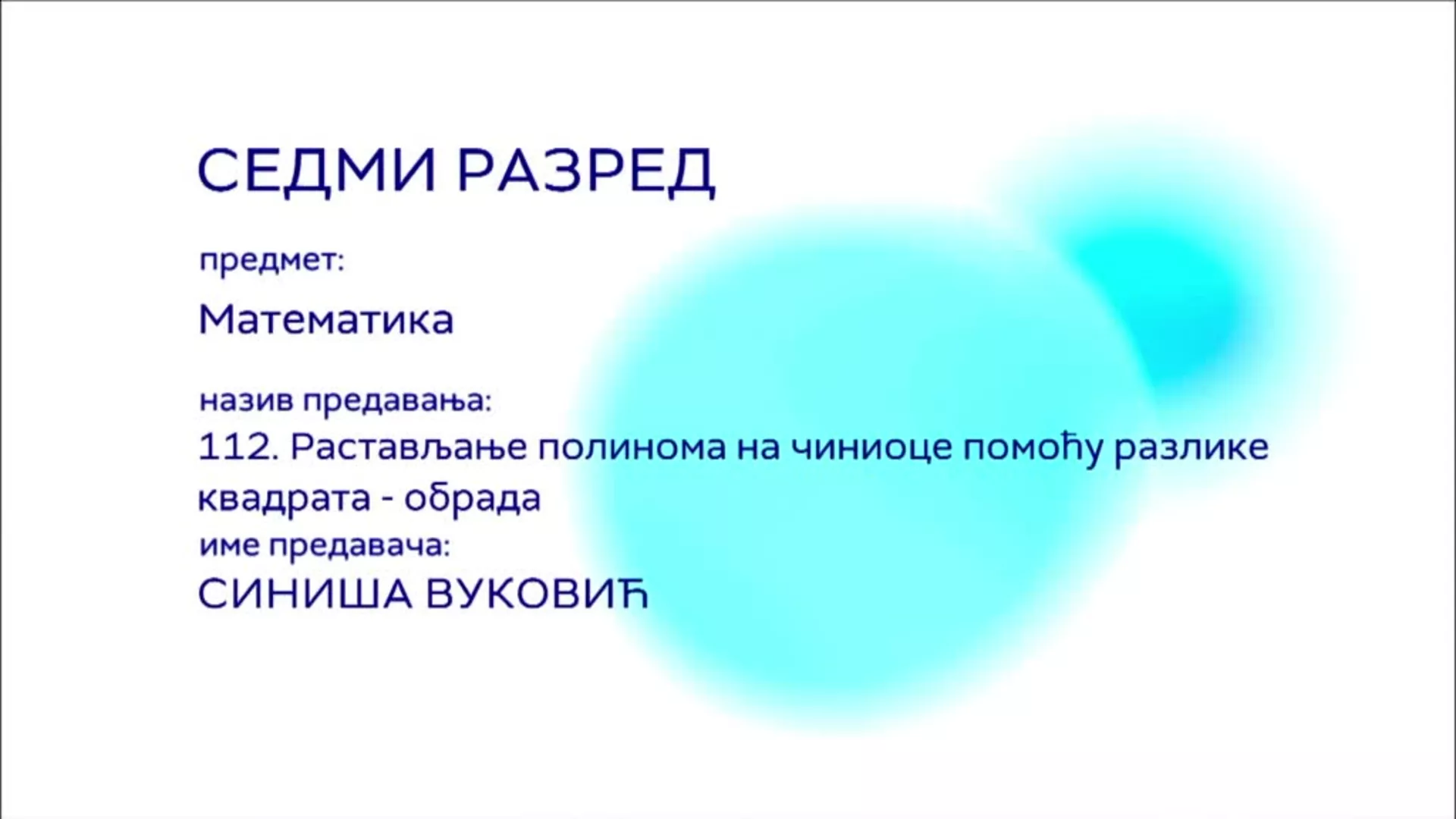 ОШ7 – Математика, 112. час: Растављање полинома на чиниоце помоћу разлике квадрата (обрада)