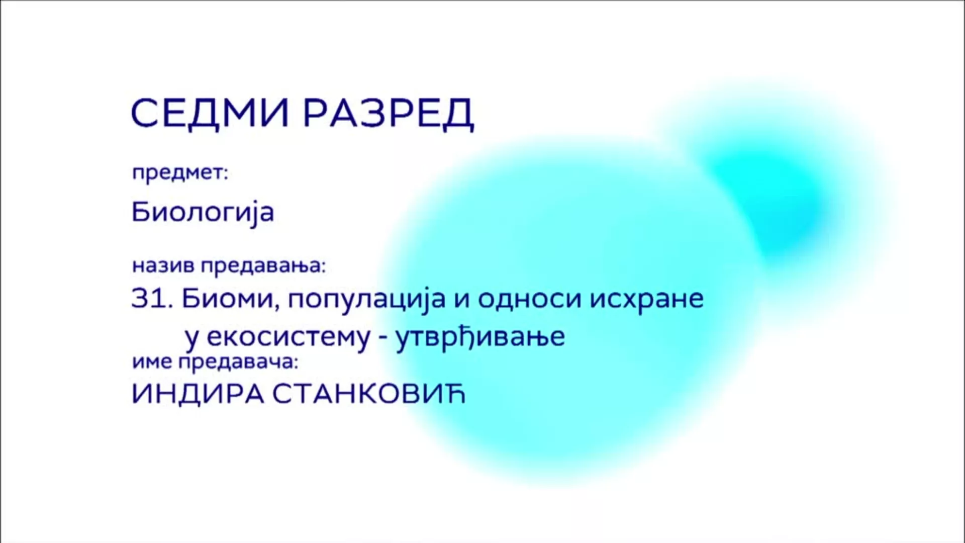 ОШ7 – Биологија, 31. час: Биоми, популација и односи исхране у екосистему (утврђивање)