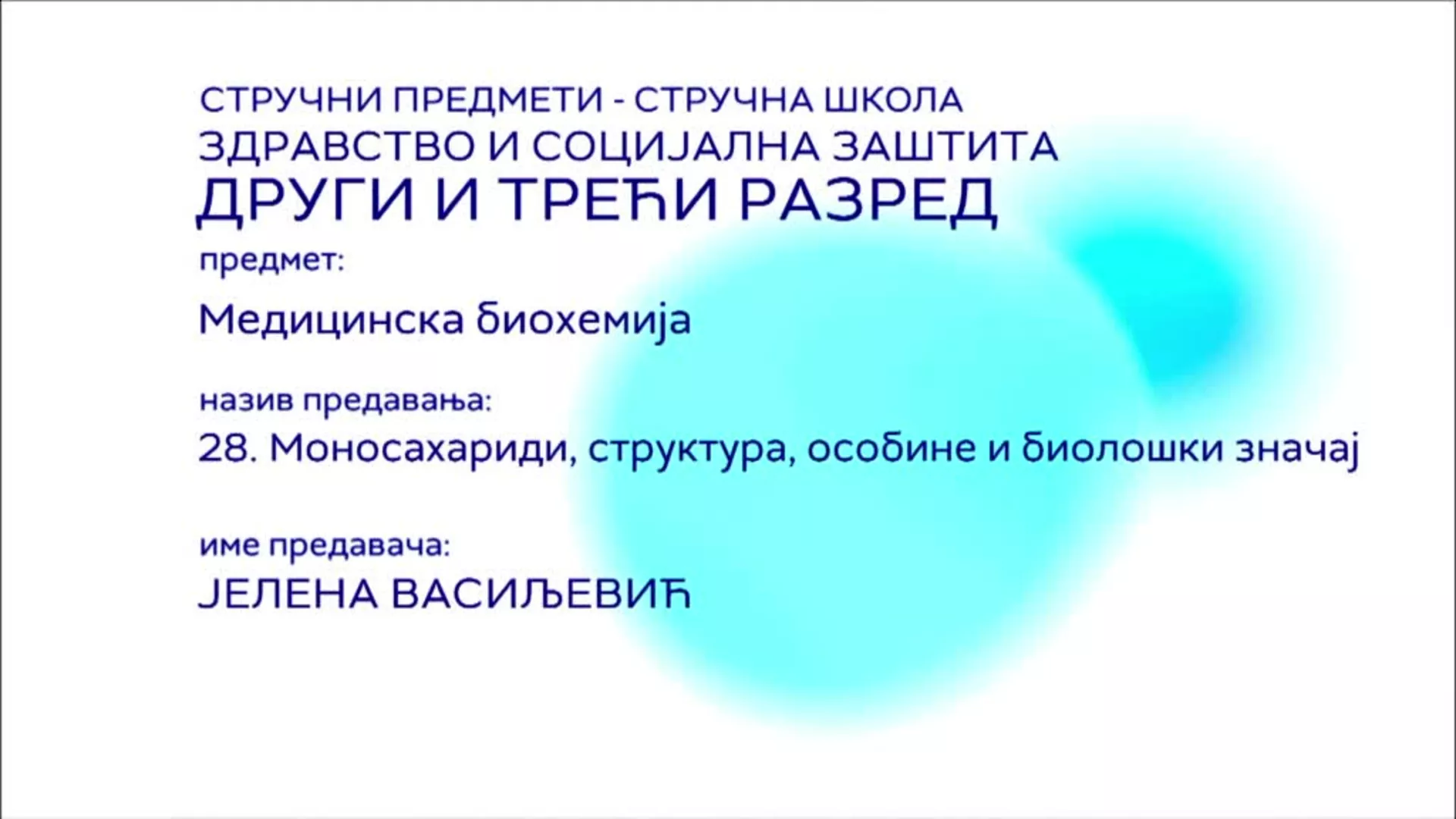 СШ2 и СШ3 – Медицинска биохемија, 28. час: Моносахариди, структура, особине и биолошки значај