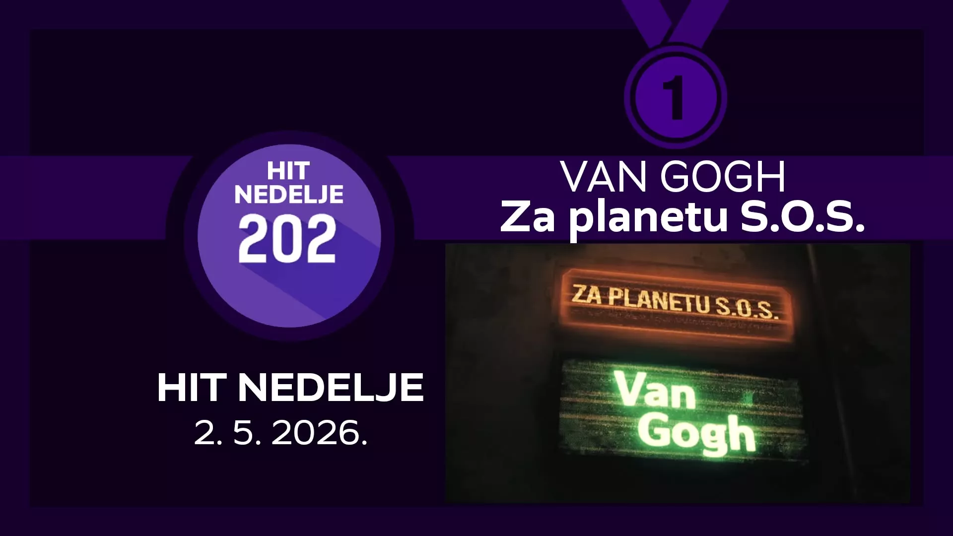 Van Gogh - За планету S.O.S. / Хит недеље – 2. 5. 2026.