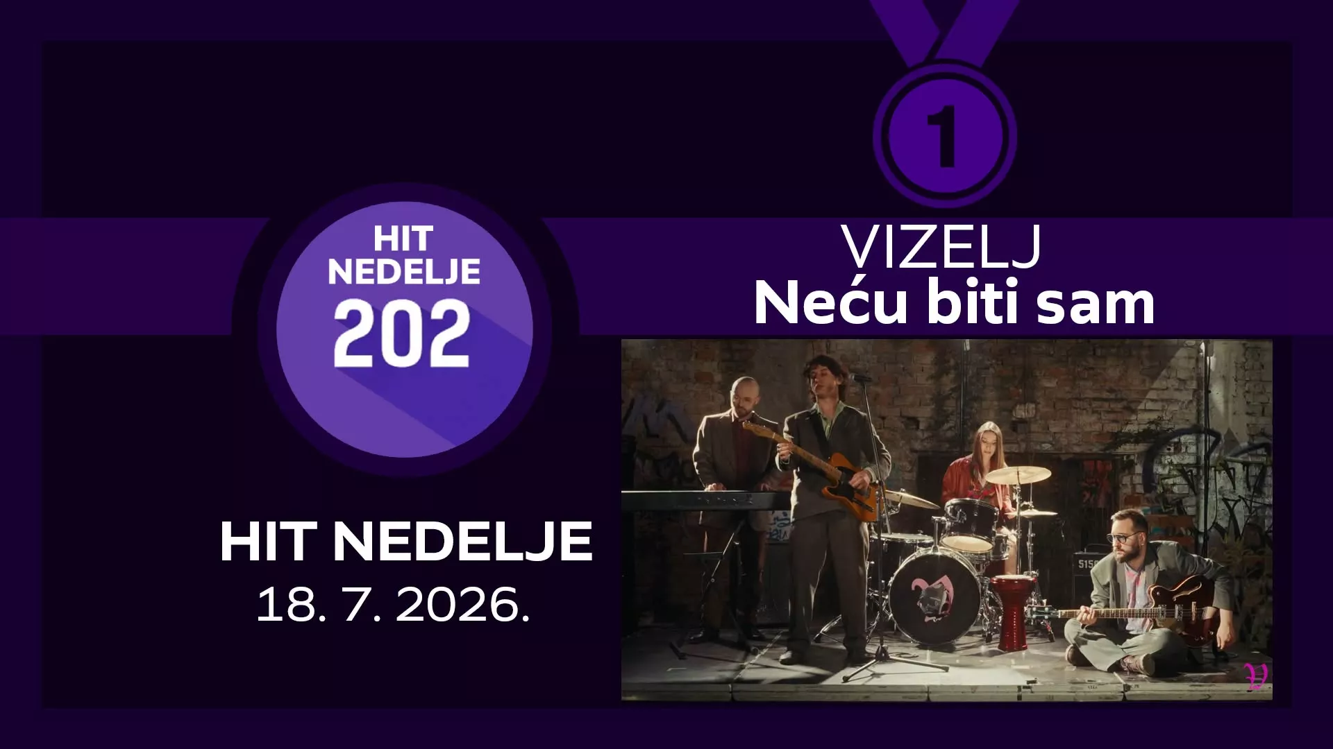 Визељ - Нећу бити сам / Хит недеље – 18. 7. 2026.