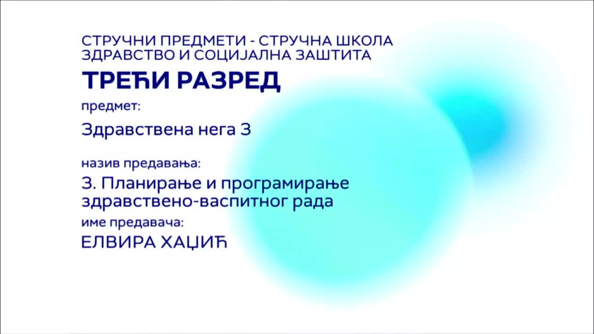 SŠ3 – Zdravstvena nega 3, 3. čas: Planiranje i programiranje zdravstveno - vaspitnog rada