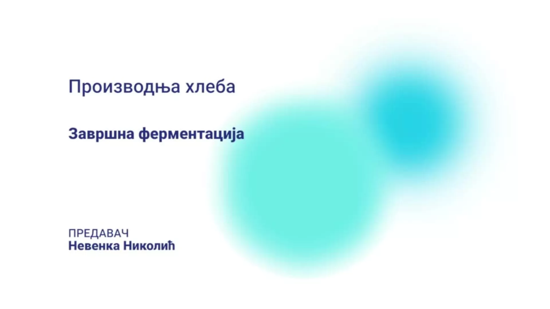 DO – NIPHŠ202 – Proizvodnja hleba: Završna fermentacija