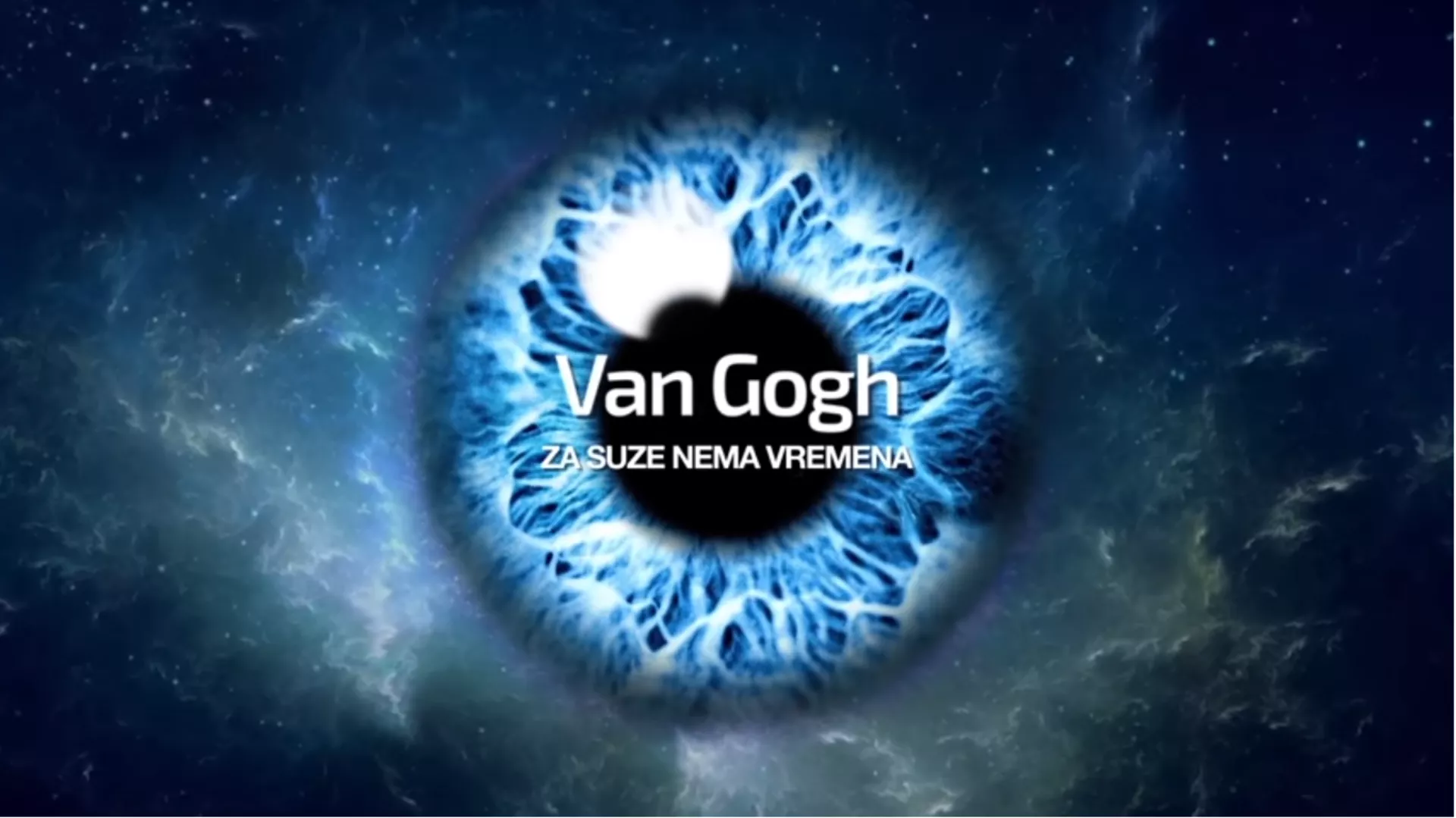VAN GOGH - Za suze nema vremena